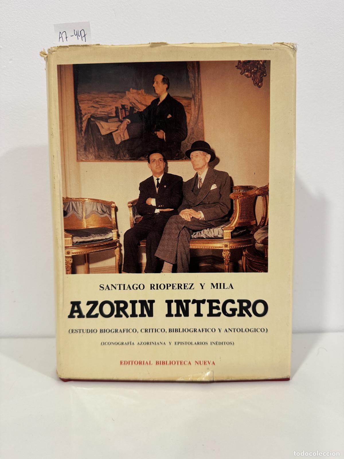 B&uuml;cher: RIOP&Eacute;REZ y MIL&Aacute;, Santiago. - Azor&iacute;n &iacute;ntegro. (Estudio biogr&aacute;fico, cr&iacute;tico, bibliogr&aacute;fico y antol&oacute;gic