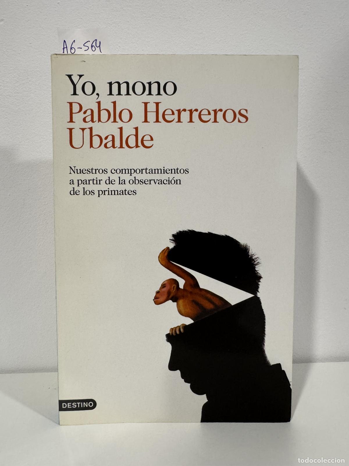 Libros: HERREROS UBALDE, Pablo. - Yo, mono.