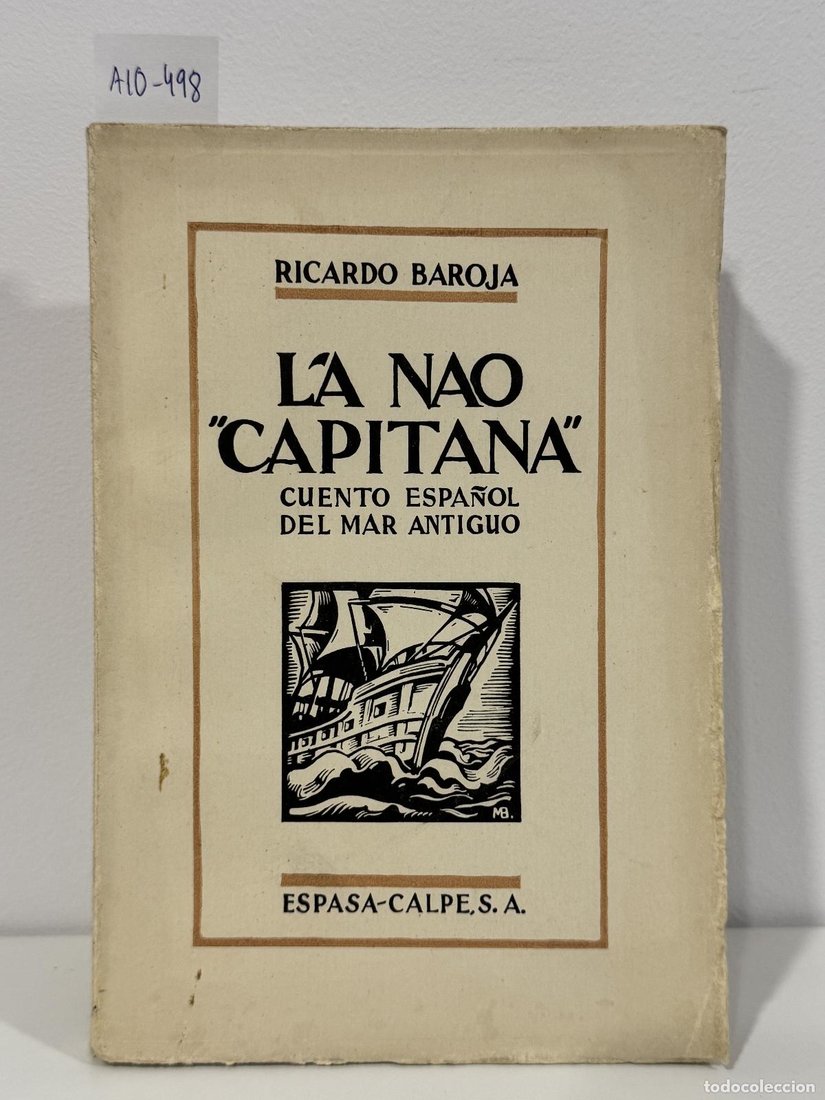 Libros: BAROJA, Ricardo. - La nao capitana. Cuento espa&ntilde;ol del mar antiguo.