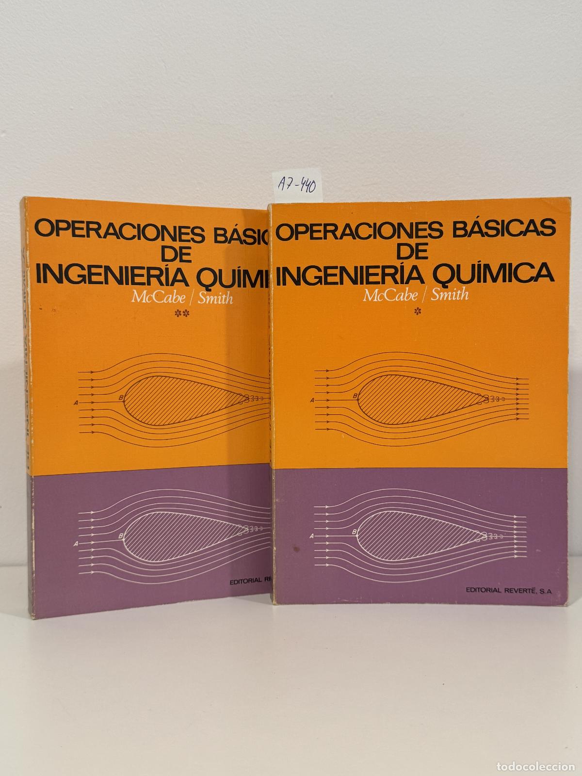 Libros: McCABE, Warren L,; SMITH, Julian C. - Operaciones b&aacute;sicas de Ingenier&iacute;a Qu&iacute;mica. (Tomos I y II).