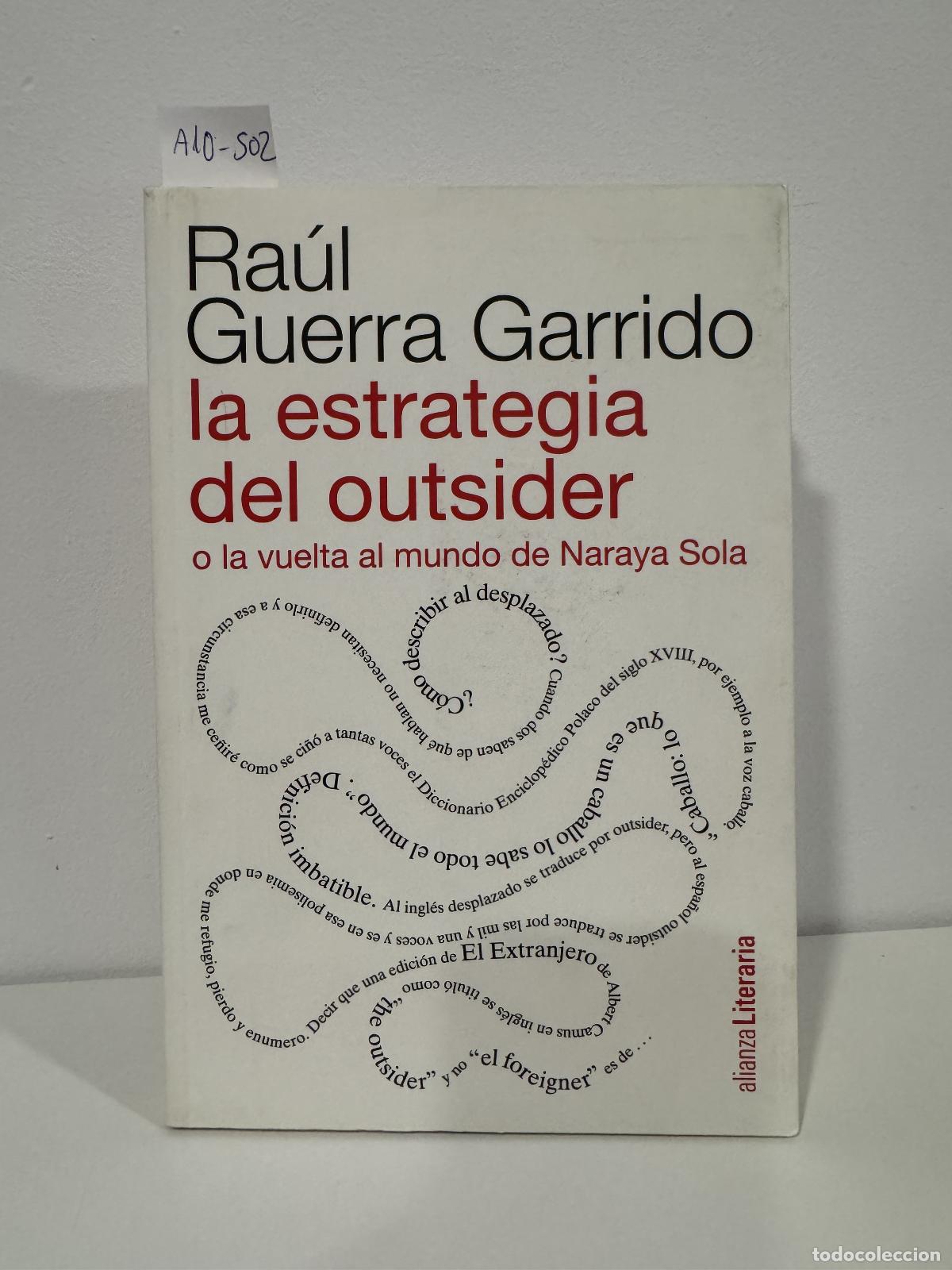 Libros: GUERRA GARRIDO, Ra&uacute;l. - La estrategia del outsider o la vuelta al mundo de Naraya Sola.