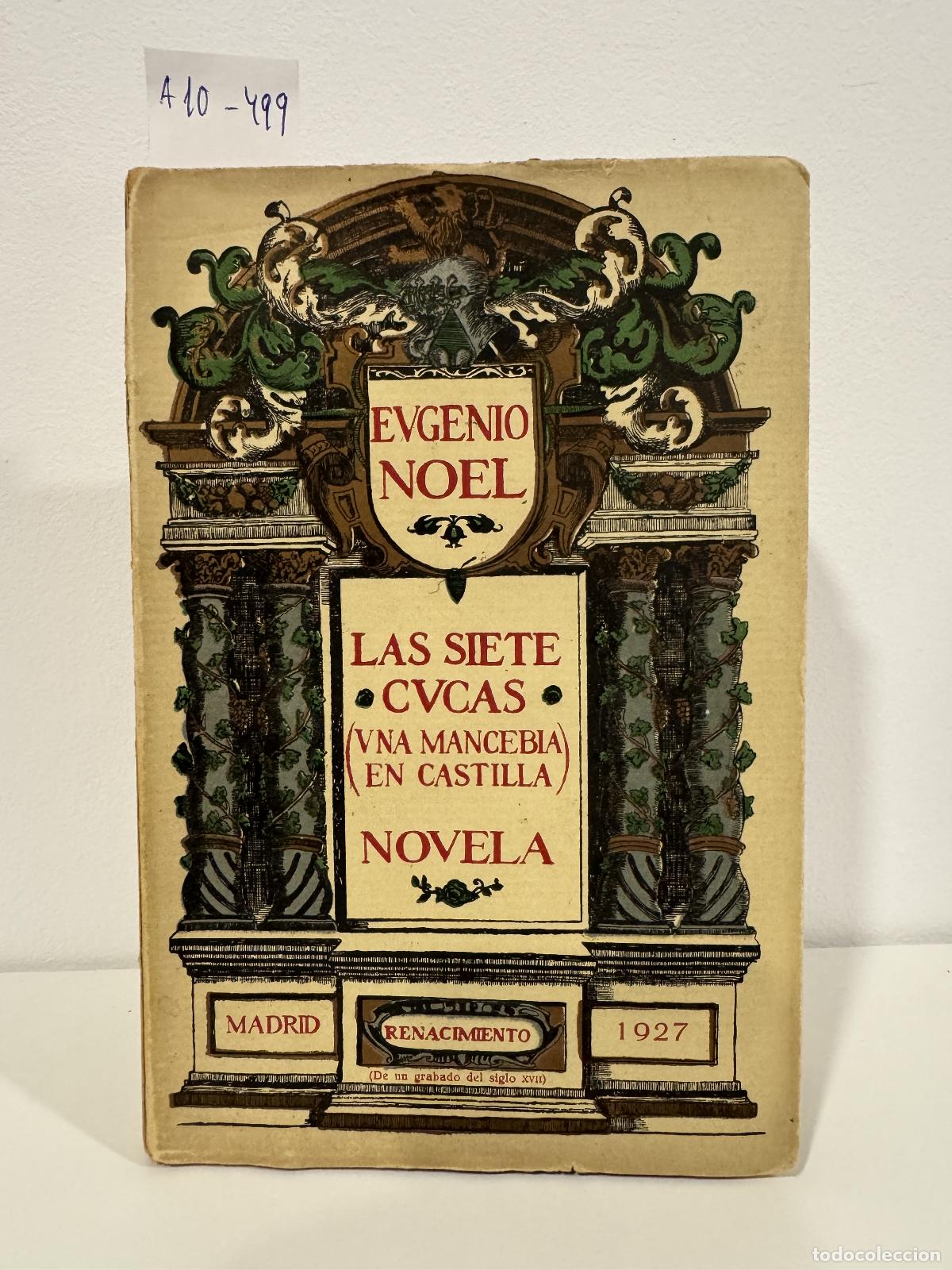 Libros: NOEL, Eugenio. - Las siete cucas (una manceb&iacute;a en Castilla).