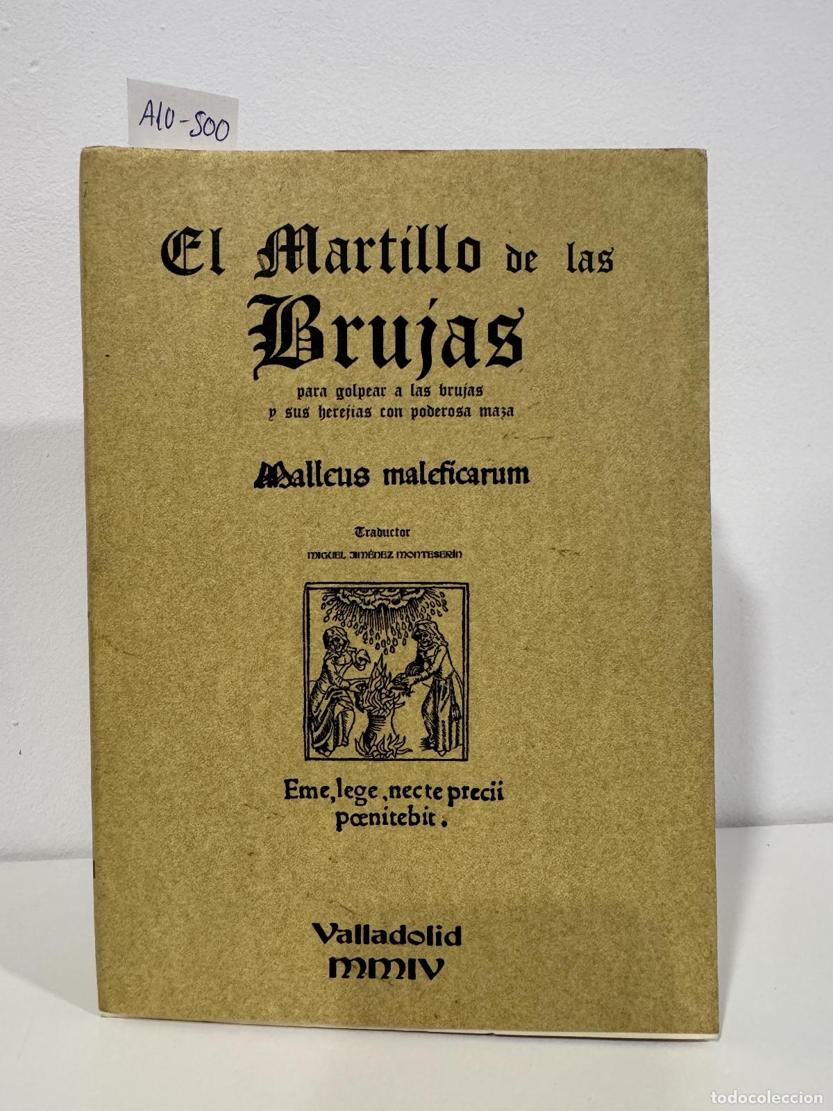 Libros: JIM&Eacute;NEZ MONTESER&Iacute;N, Miguel. (traductor). - El martillo de las brujas para golpear a las brujas y sus