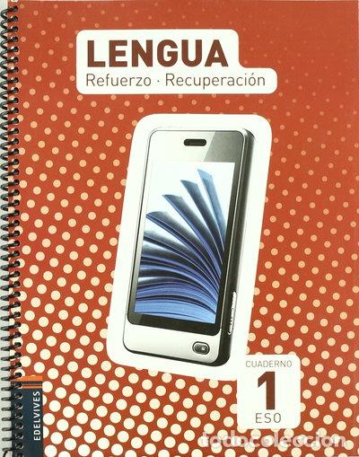 Libros: Lengua 1&ordm; ESO Cuaderno Refuerzo-Recuperaci&oacute;n- 9788426374868