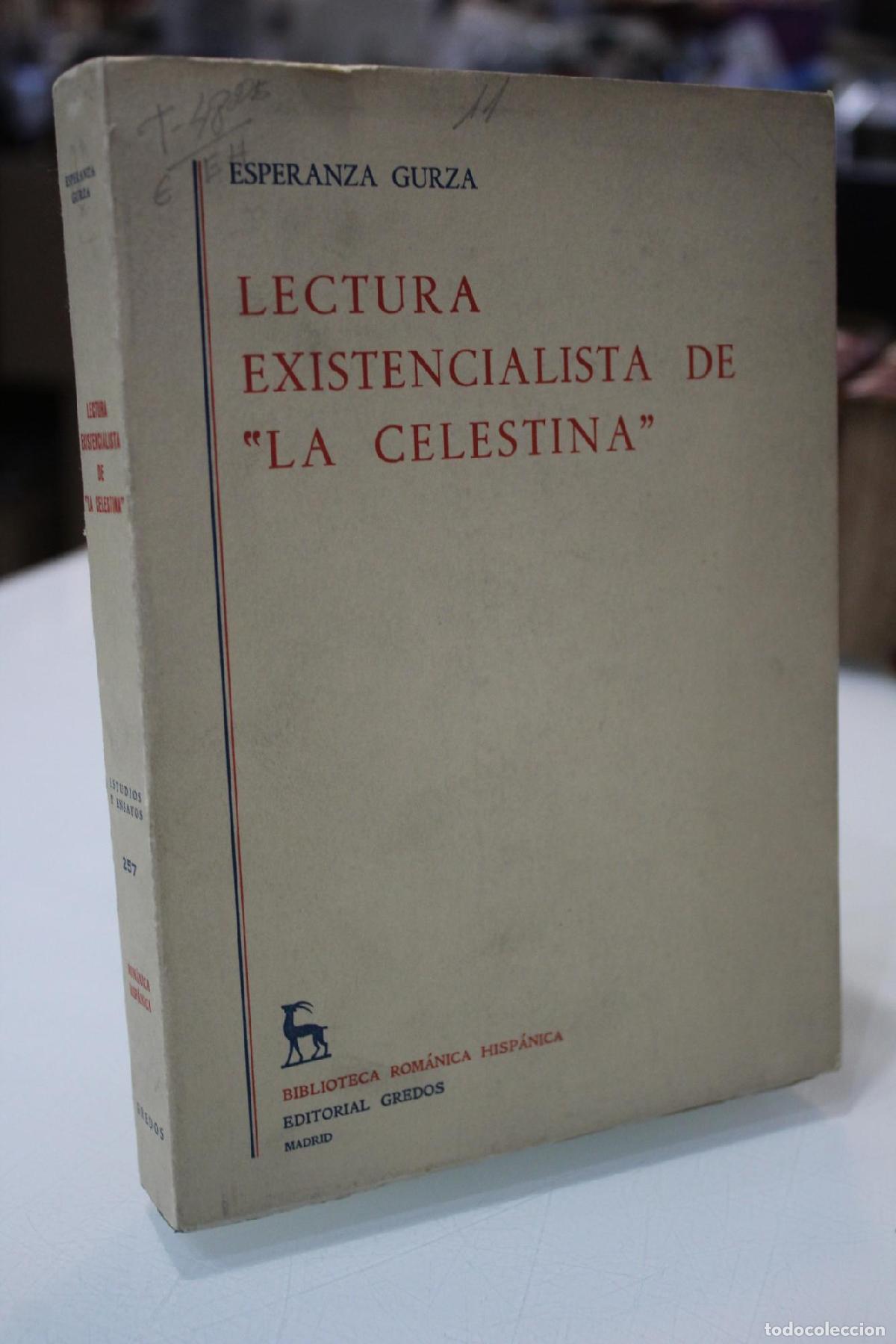 books: Lectura existencialista de &rdquo;La Celestina&rdquo;. - Gurza, Esperanza.
