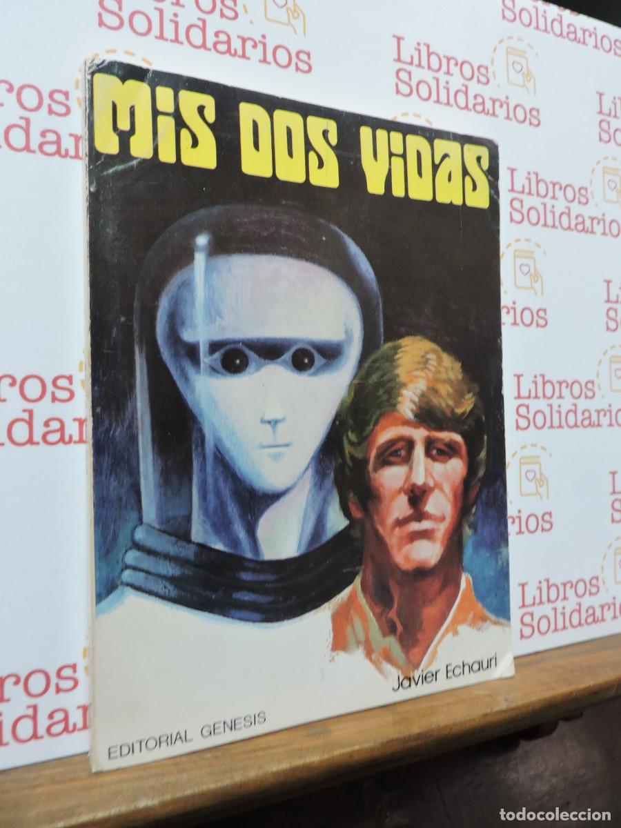 Libros: Mis dos vidas. ECHAURI, Javier. Ed. Genesis. Zaragoza, 1978 - Foto 1