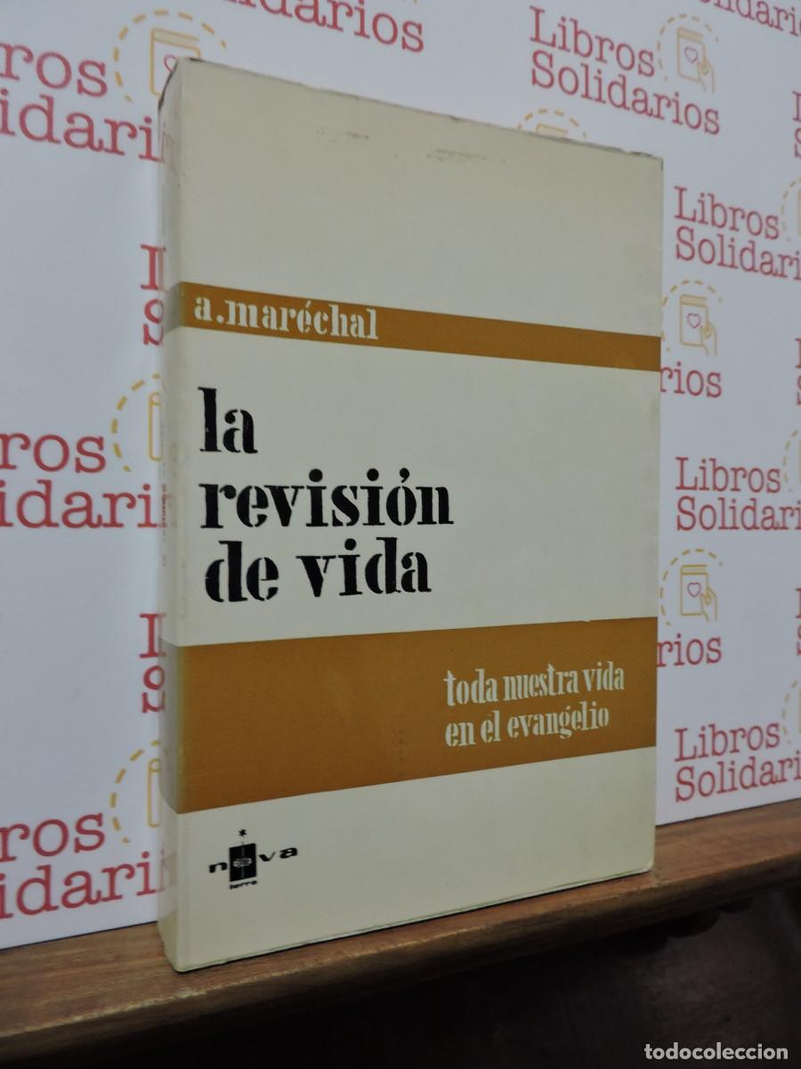 books: La revisi&oacute;n de vida, toda nuestra vida en el Evangelio. MAR&Eacute;CHAL, A. Ed. Nova Terra. Barcelona, 1972
