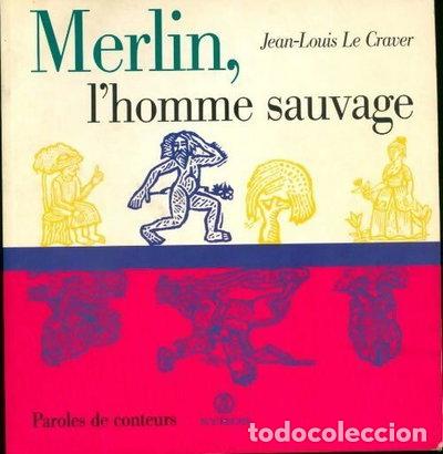 Livres: Merlin, l'homme sauvage- 9782841464142
