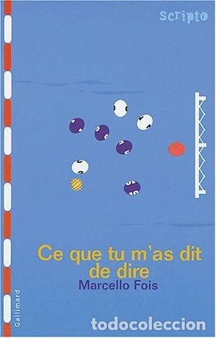 Libros: Ce que tu m'as dit de dire- 9782070544394