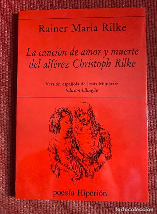 B&uuml;cher: LA CANCI&Oacute;N DE AMOR Y MUERTE DEL ALF&Eacute;REZ CHRISTOPH RILKE. RAINER MARIA RILKE. POES&Iacute;A HIPERI&Oacute;N. -