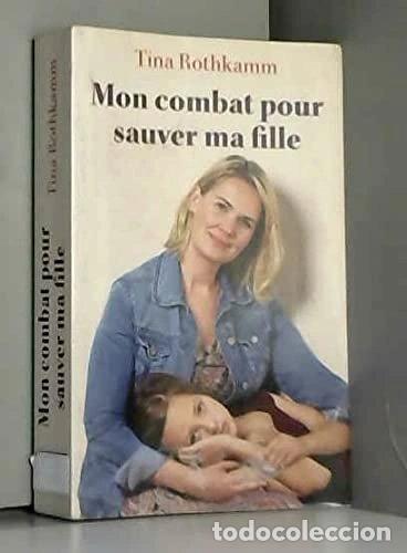 Libros: Mon combat pour sauver ma fille- 9782298078831
