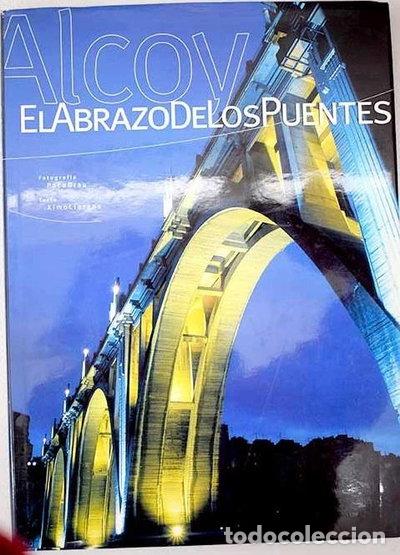 B&uuml;cher: Alcoy, el abrazo de los puentes- 9788493142766