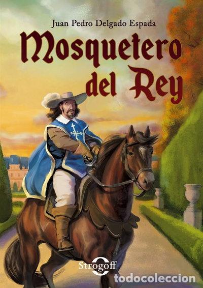 Livres: Mosquetero del Rey- 9788494622540