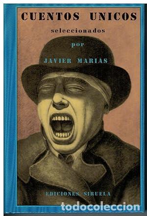 Livres: Cuentos &uacute;nicos. Seleccionados por Javier Mar&iacute;as. - VV.AA.