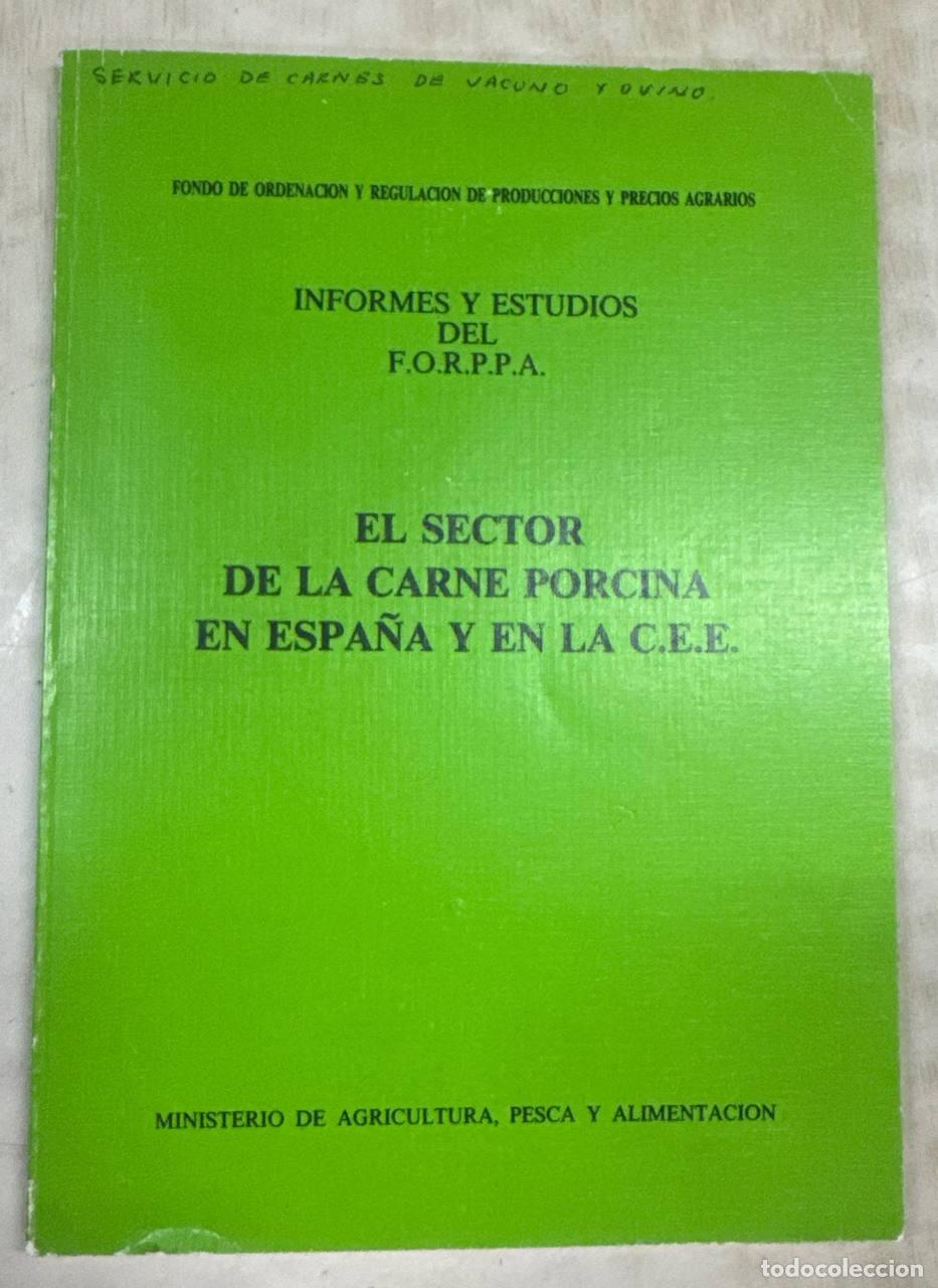 B&uuml;cher: EL SECTOR DE LA CARNE PORCINA EN ESPA&Ntilde;A Y EN LA C.E.E.