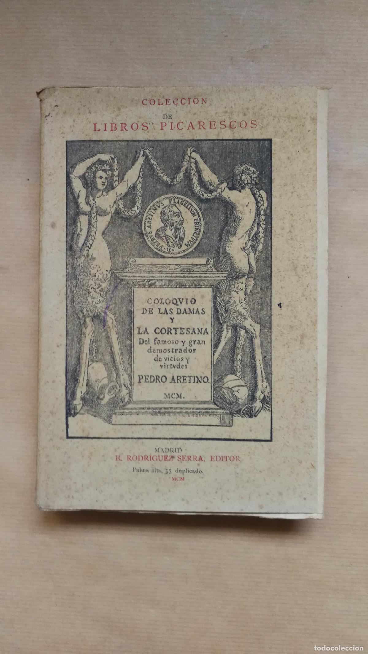 Libros: COLOQUIO DE LAS DAMAS Y LA CORTESANA. - Pedro Aretino