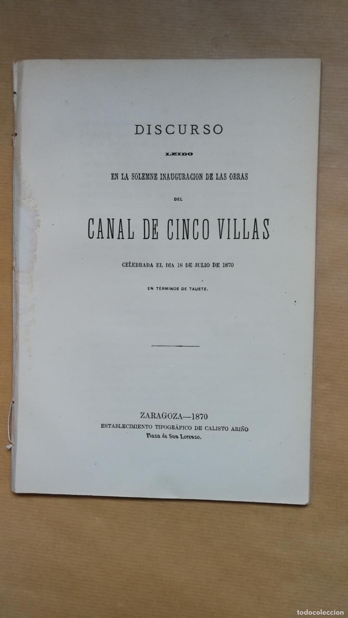 Livres: Discurso leido en la solemne inauguraci&oacute;n de las obras del Canal de Cinco Villas celebrada el d&iacute;a 18