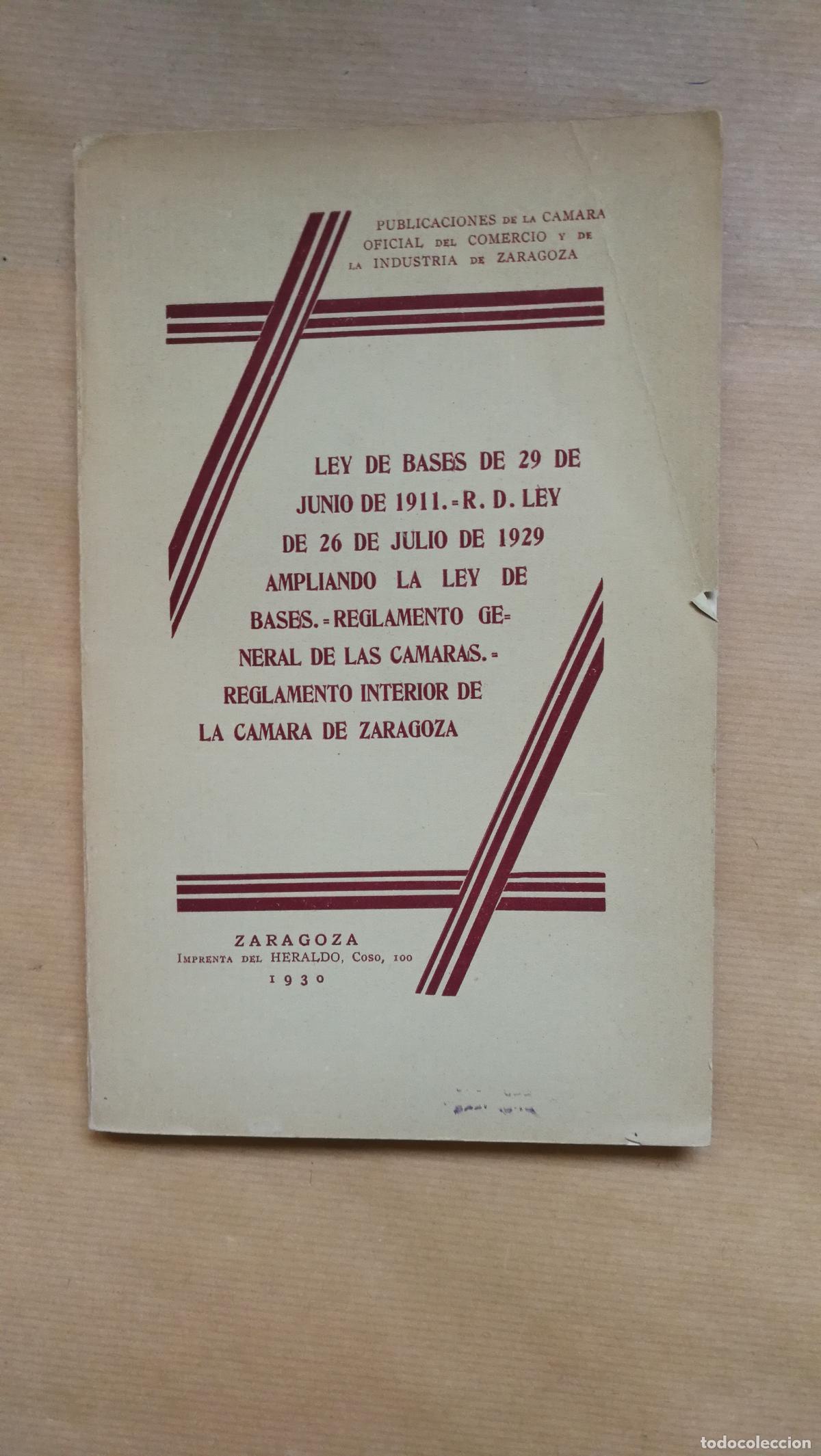 Livres: LEY DE BASES� REGLAMENTO INTERIOR DE LA C&Aacute;MARA DE ZARAGOZA. - PUBLICACIONES DE LA C&Aacute;MARA OFICIAL DEL