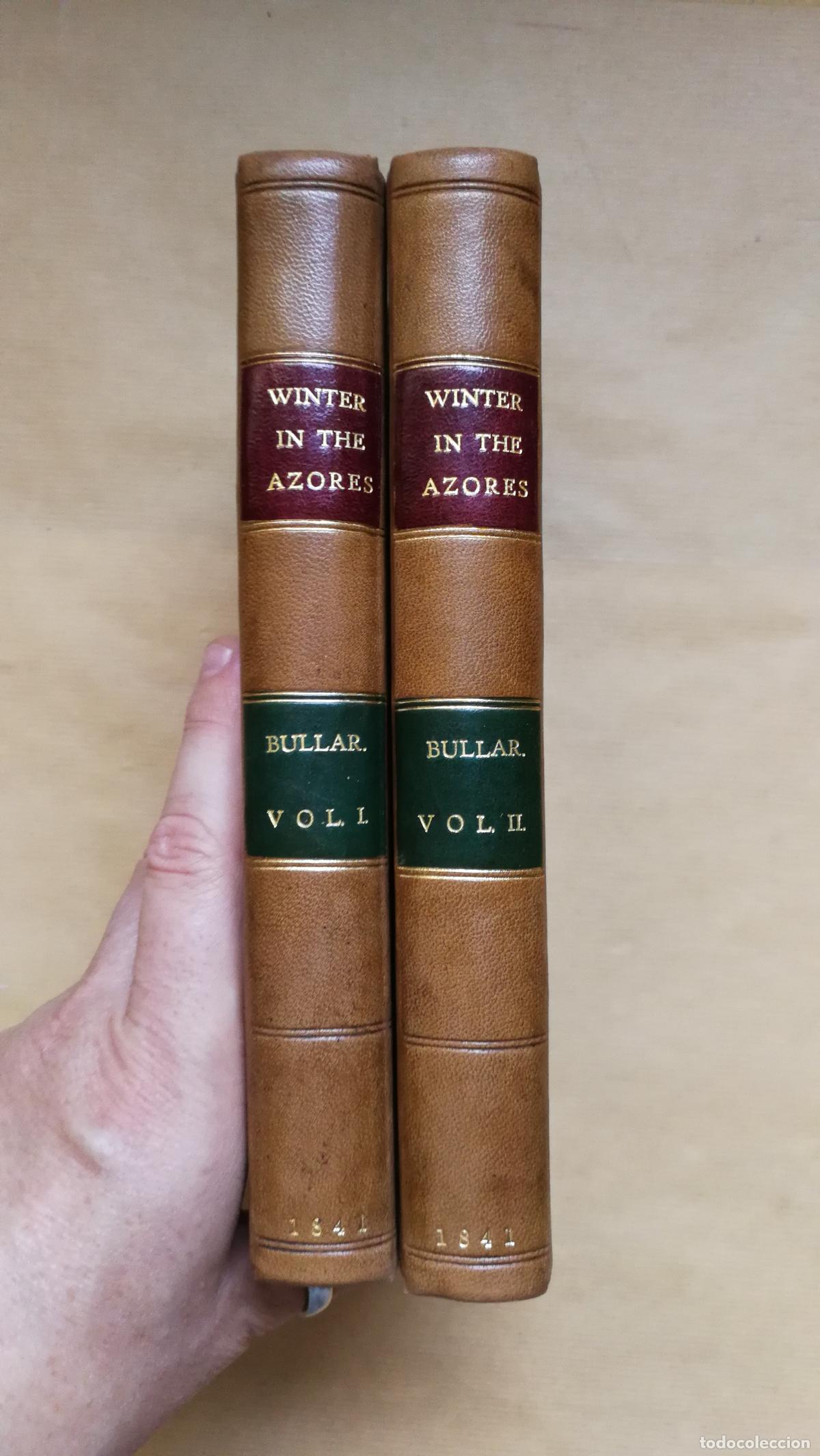 Livres: A Winter in the Azores; and a Summer at the Baths of the Furnas. 2 tomos - &rdquo;BULLAR, Dr. Joseph and H