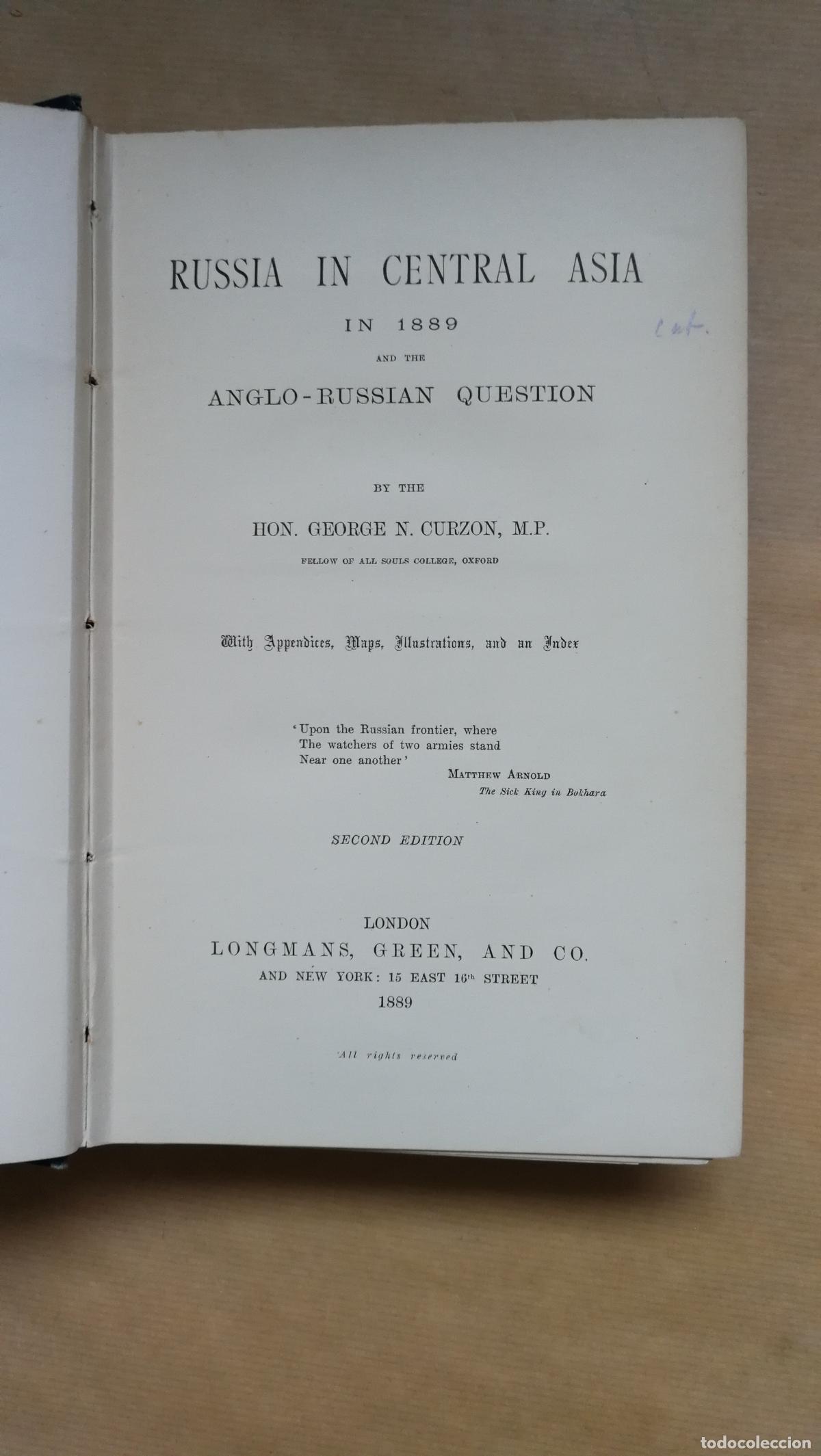 Livres: Russia in Central Asia in 1889 and the Anglo-Russian Question. - &rdquo;Curzon M.P., Georg N&rdquo;