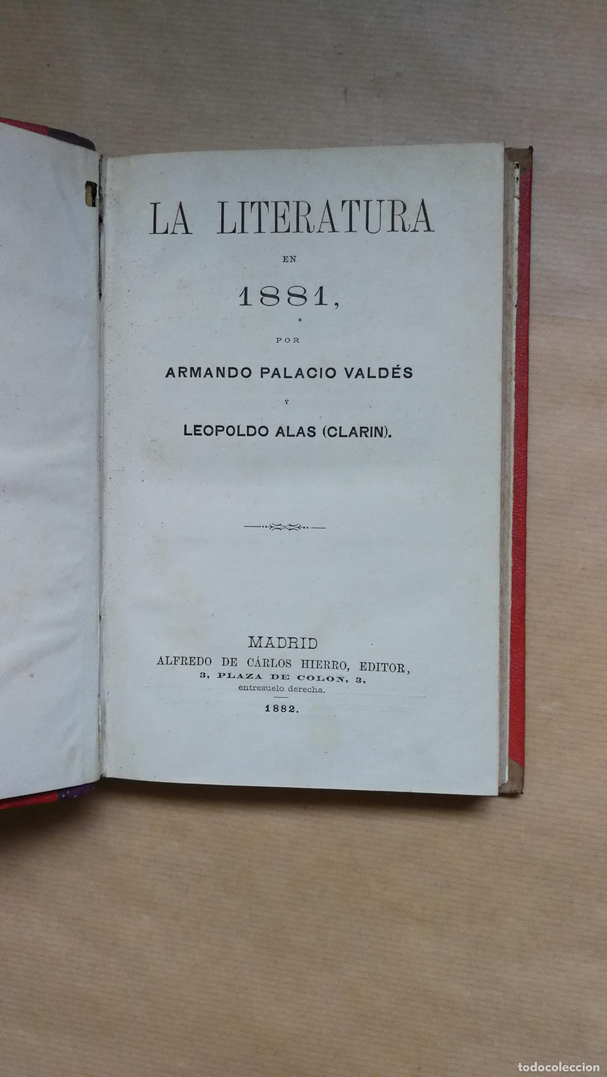 Livres: La Literatura en 1881 - &rdquo;ALAS (CLAR&Igrave;N), LEOPOLDO y Armando Palacio Vald&eacute;s.&rdquo;