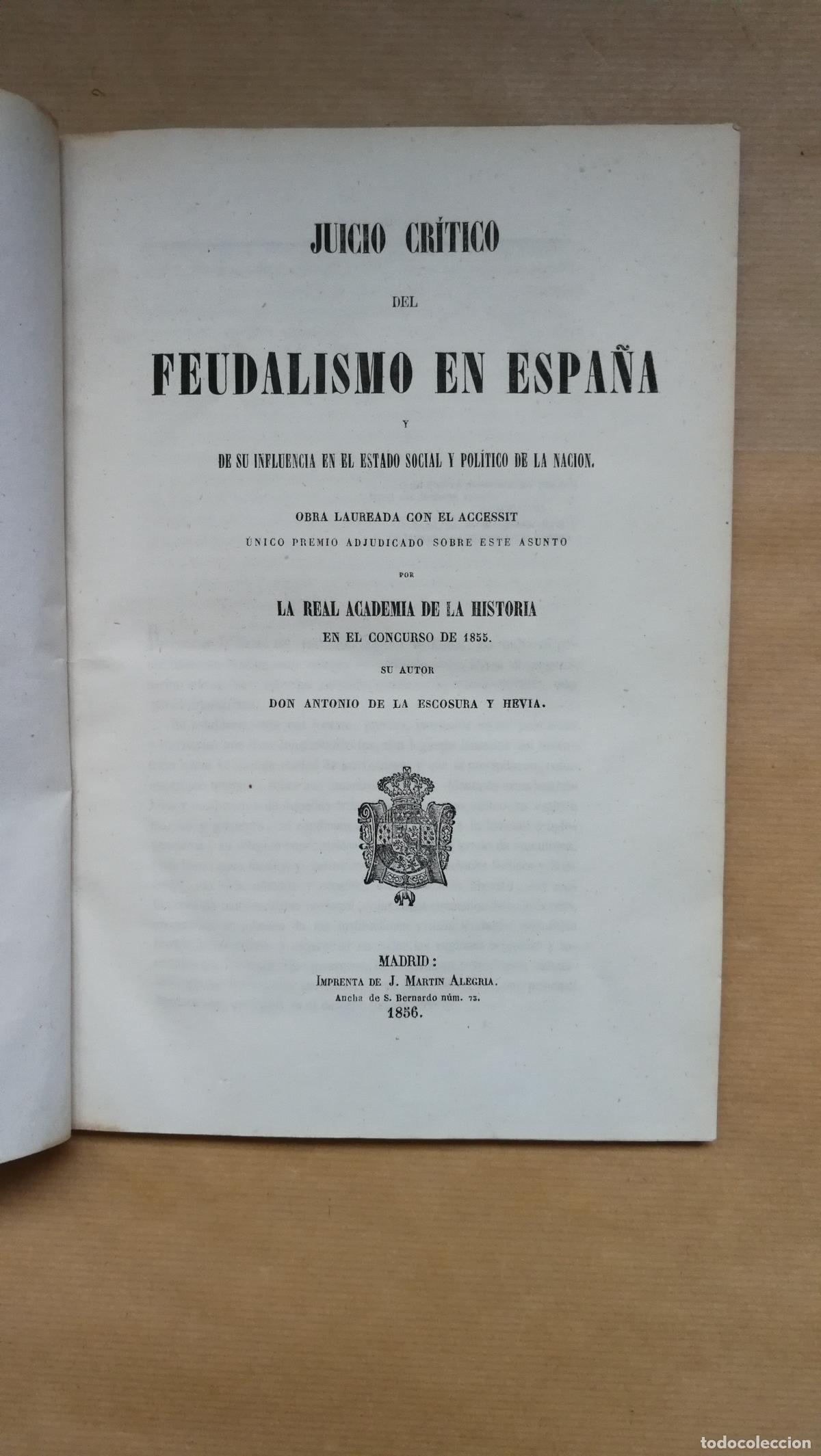 Livres: JUICIO CR&Iacute;TICO DEL FEUDALISMO EN ESPA&Ntilde;A Y DE SU INFLUENCIA EN EL ESTADO SOCIAL Y POL&Iacute;TICO DE LA NACI