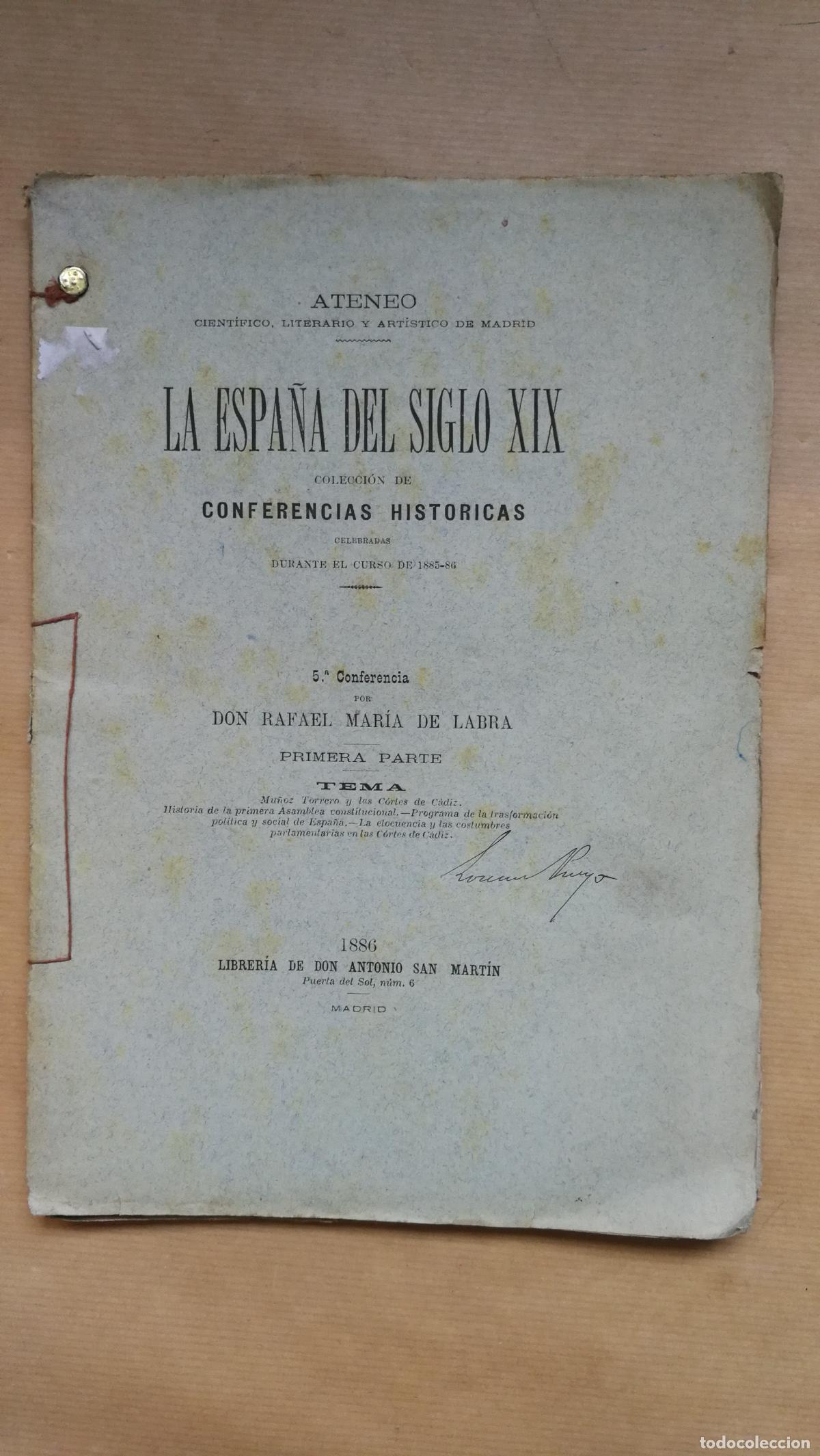 Livres: LA ESPA&Ntilde;A DEL SIGLO XIX COLECCI&Oacute;N DE CONFERENCIAS HISTORICAS - 5&ordf; CONFERENCIA POR R.M. DE LABRA. 2 v