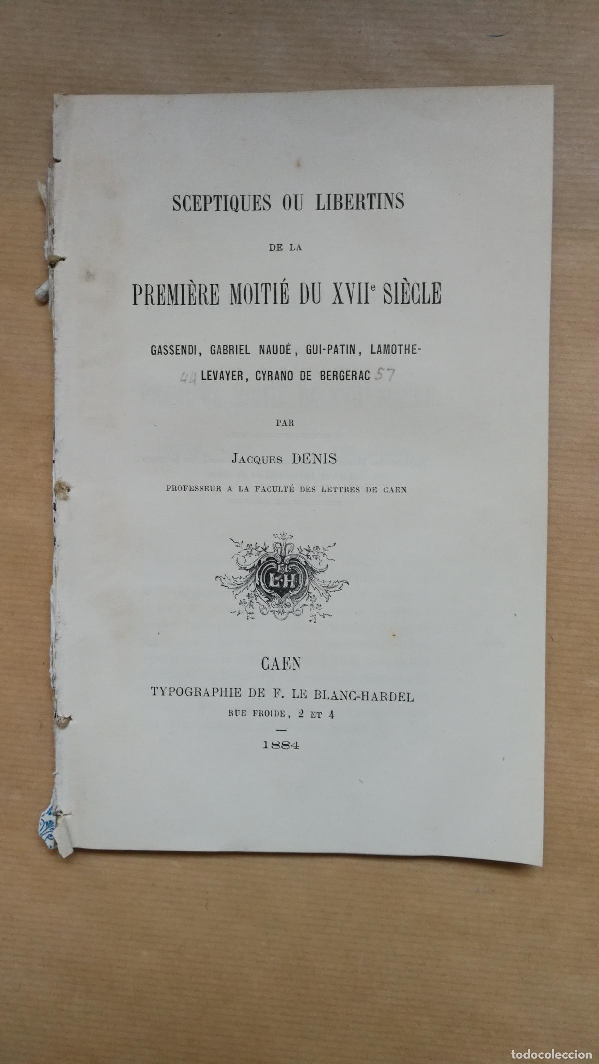 books: &rdquo;SCEPTIQUES OU LIBERTINS DE LA PREMIERE MOITIE DU XVIIe SIECLE - Gessendi, Gabriel Naud&eacute;, Gui-Patin,