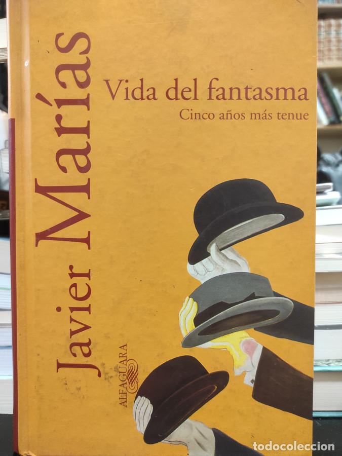 Libri di seconda mano: VIDA DEL FANTASMA. CINCO A&Ntilde;OS M&Aacute;S TENUE. - MAR&Iacute;AS, JAVIER.