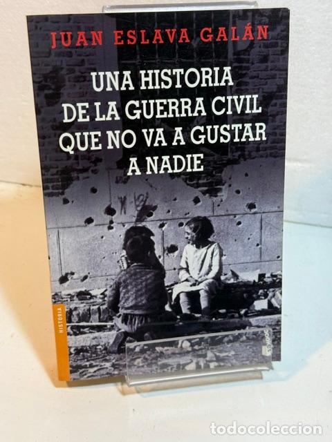 Livres: UNA HISTORIA DE LA GUERRA CIVIL QUE NO VA A GUSTAR A NADIE