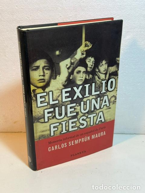 Livres: EL EXILIO FUE UNA FIESTA
