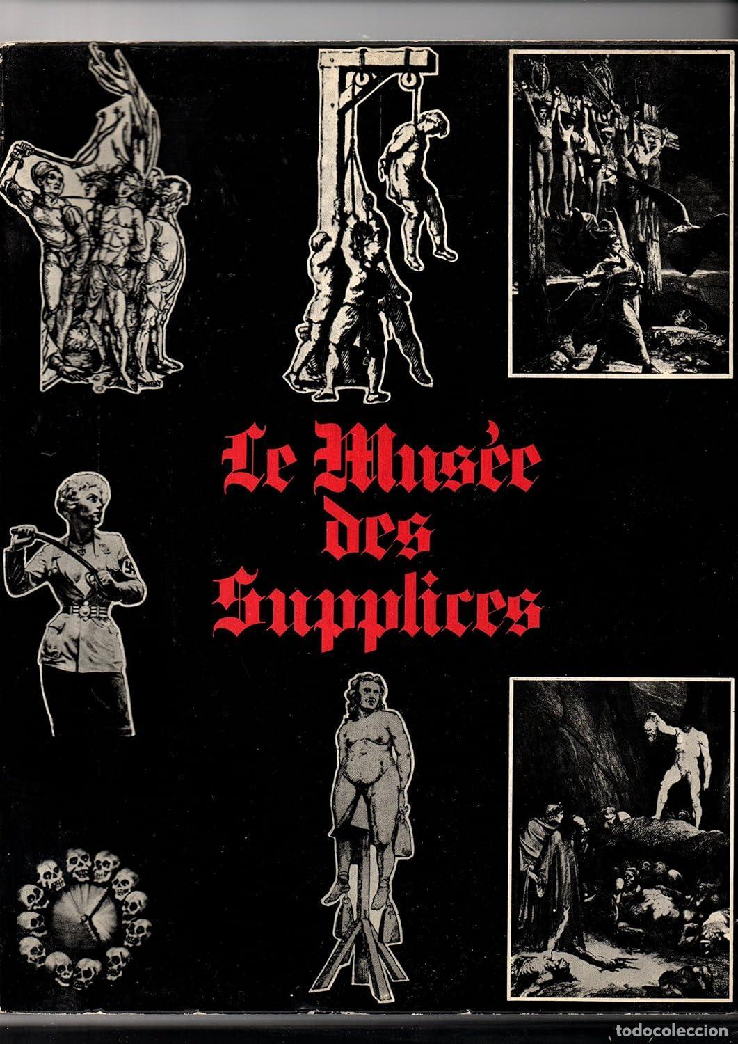 Libri di seconda mano: Le musee des supplices - VILLENEUVE ROLAND