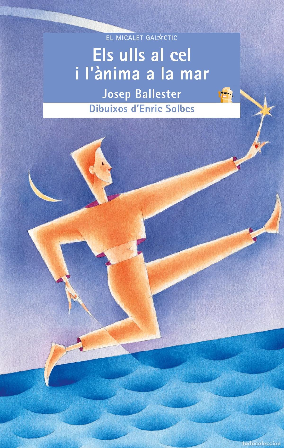 Libros: Els ulls al cel i l&agrave;nima a la mar: 96 (El Micalet Gal&agrave;ctic) - Foto 1