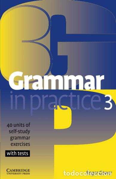 Libros: Grammar in Practice 3- 9780521540414
