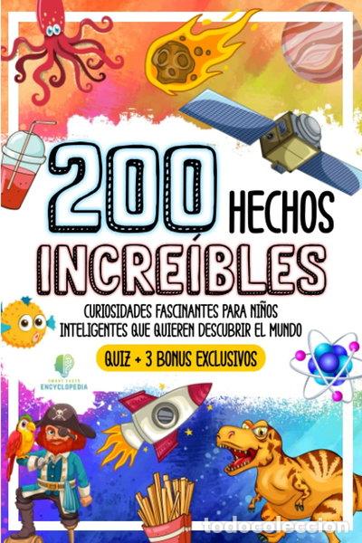 Libros: 200 Hechos Incre&iacute;bles- 9798354229574