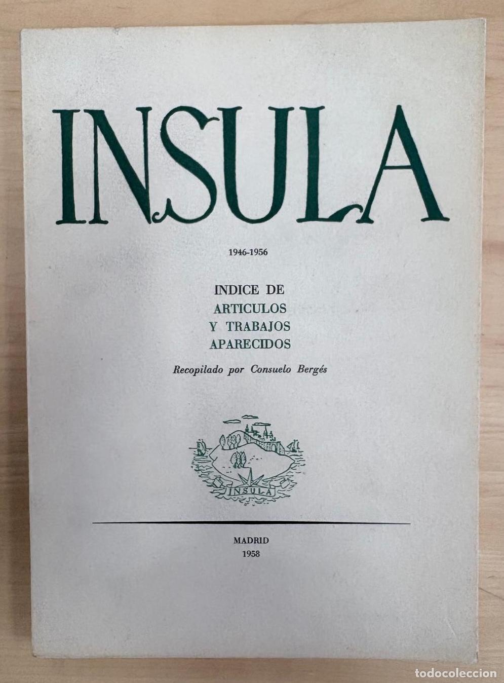 Livres: INSULA (1946-1956). &Iacute;NDICE DE ART&Iacute;CULOS Y TRABAJOS APARECIDOS. CONSUELO BERG&Eacute;S, MADRID, 1958