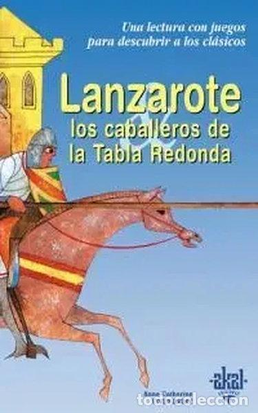 Libros: Lanzarote y los caballeros de la Tabla Redonda- 9788446013242