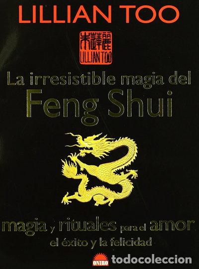Libros: La irresistible magia del Feng Shui- 9788497541084