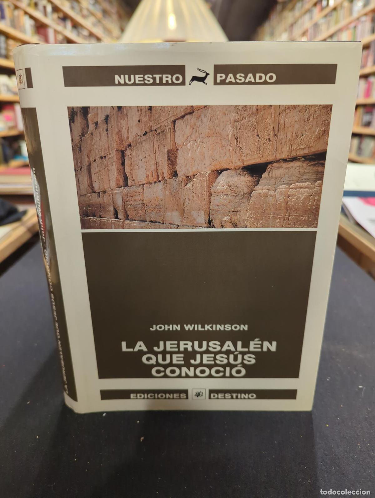Libri di seconda mano: LA JERUSALEN QUE JESUS CONOCIO - John Wilkinson