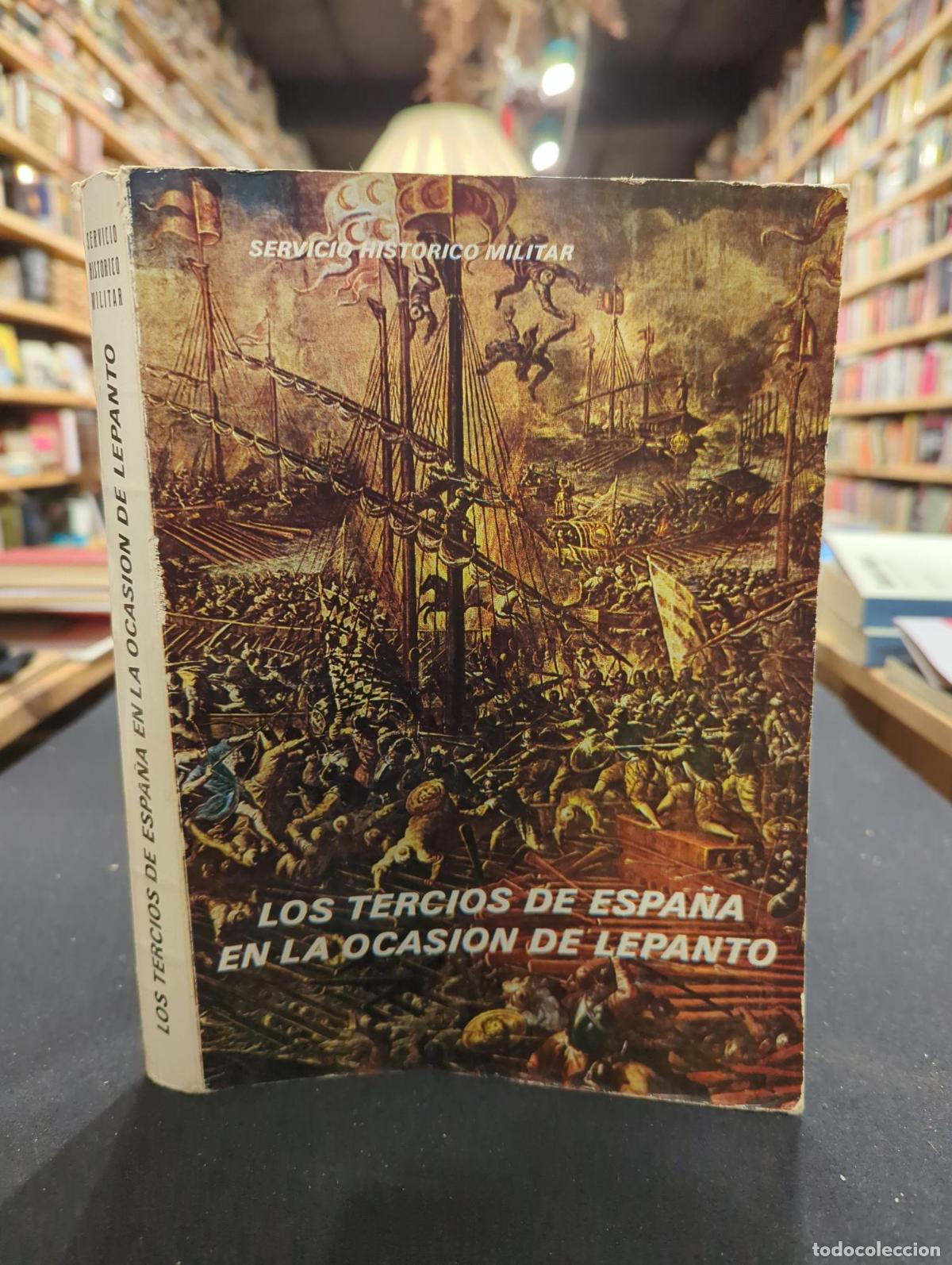 Libri di seconda mano: Los tercios de Espa&ntilde;a en la ocasi&oacute;n de Lepanto - Servicio Hist&oacute;rico Militar