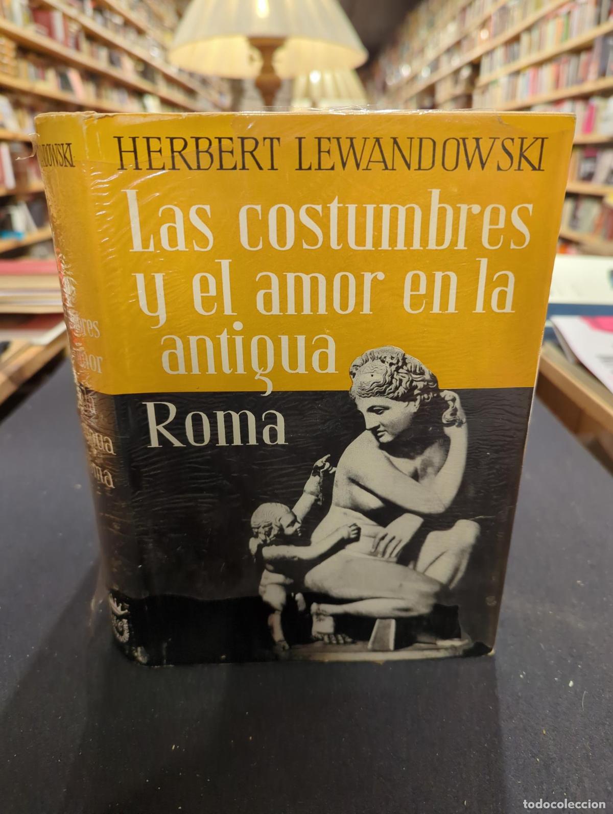 books: Las costumbres y el amor en la antigua Roma - Herbert Lewandowski