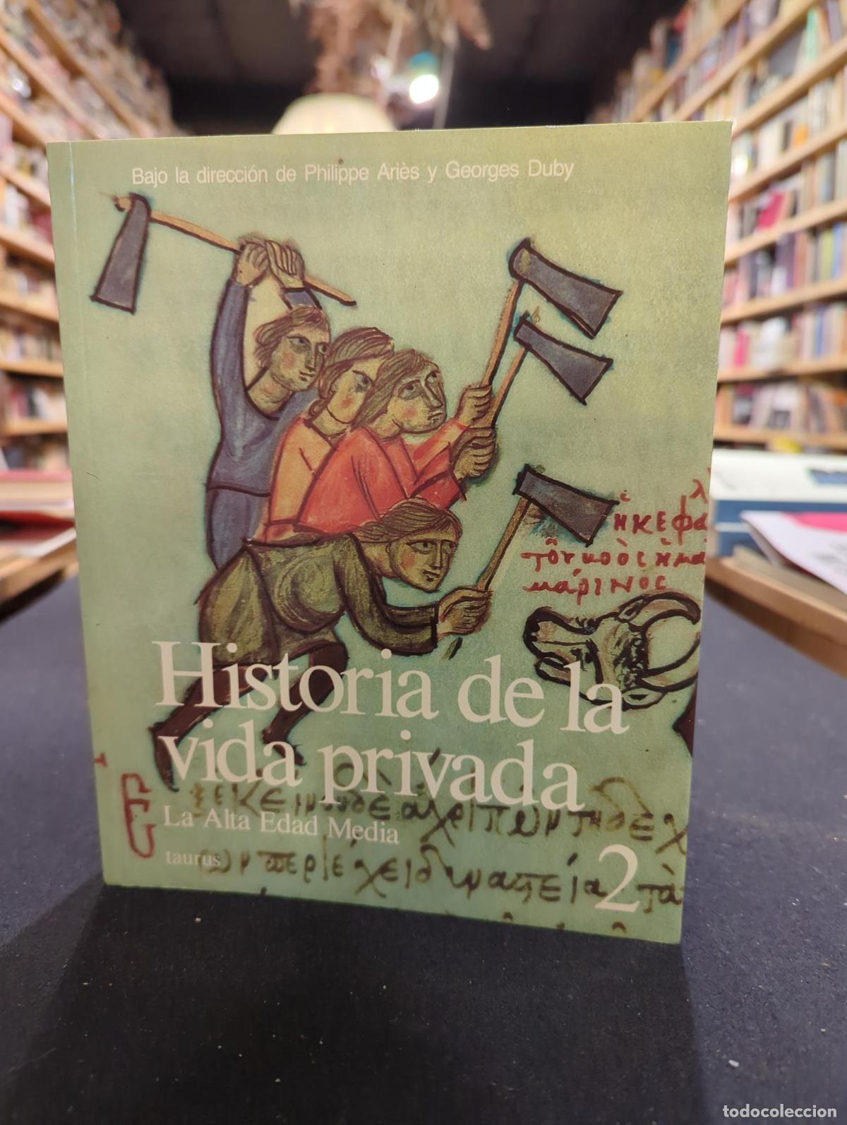 B&uuml;cher: Historia de la vida privada 2, La Alta Edad Media - Philippe Ari&egrave;s; Georges Duby