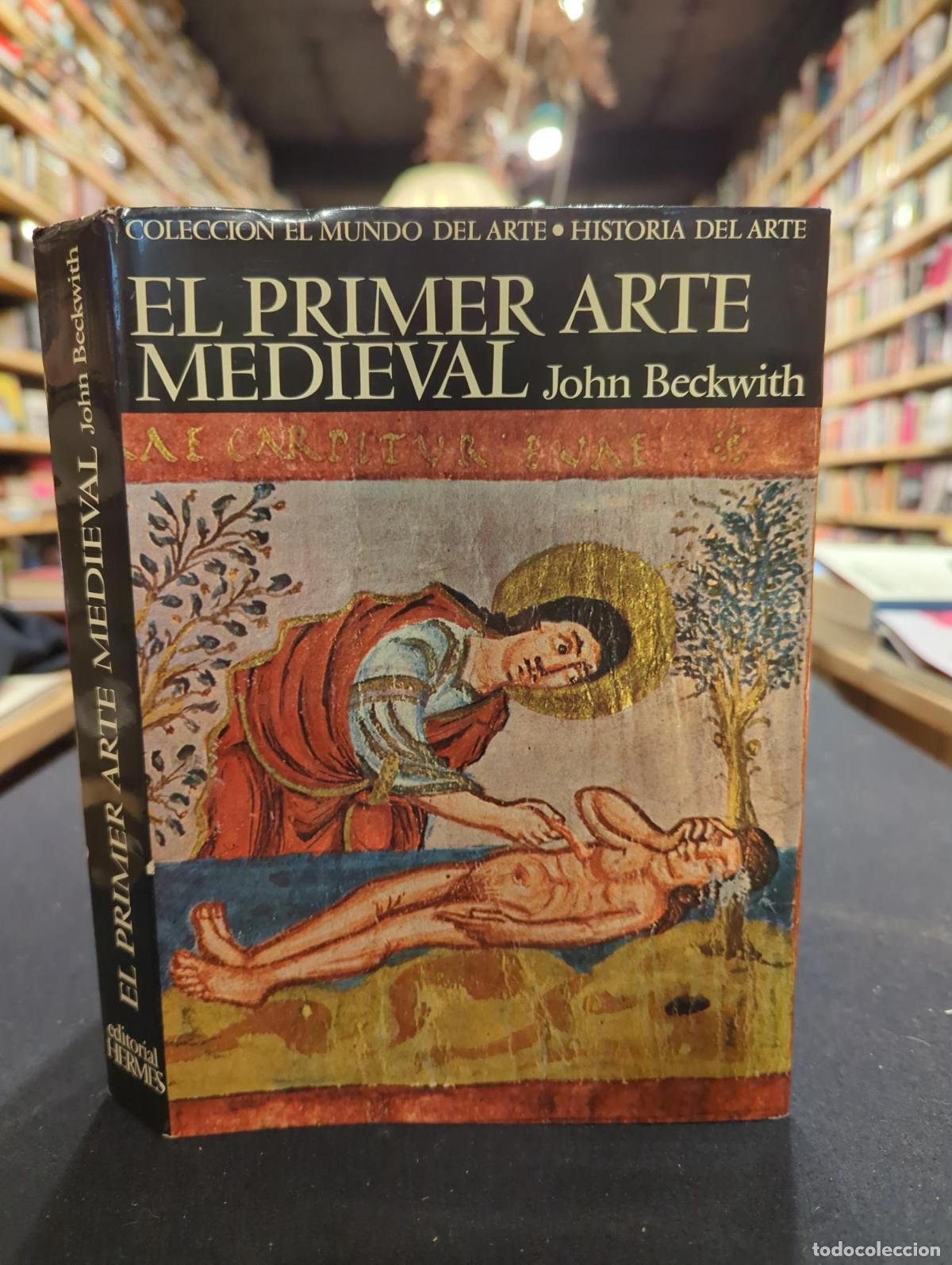 Libros: El primer arte medieval - John Beckwith