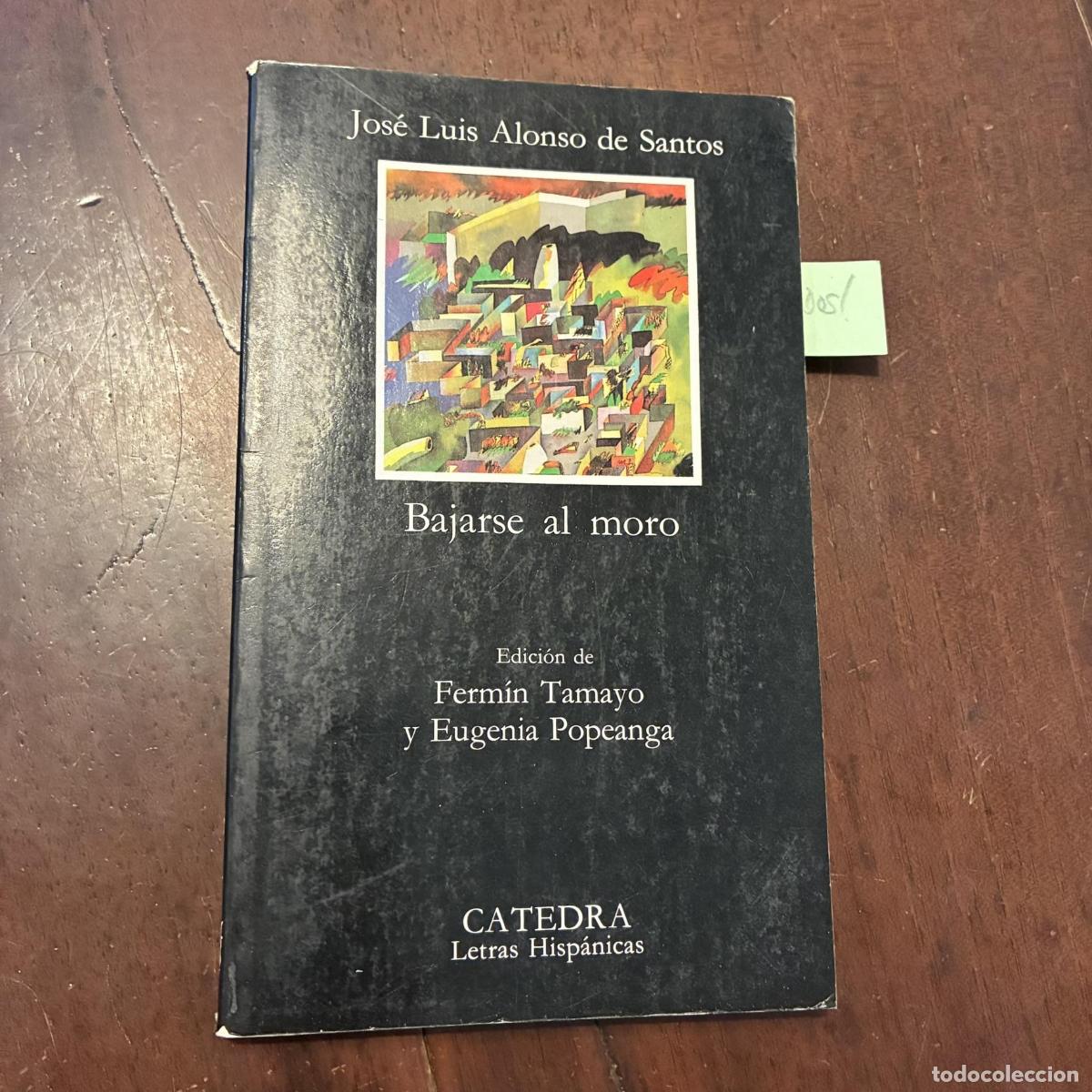 B&uuml;cher: Bajarse al moro - Jos&eacute; Luis Alonso de Santos