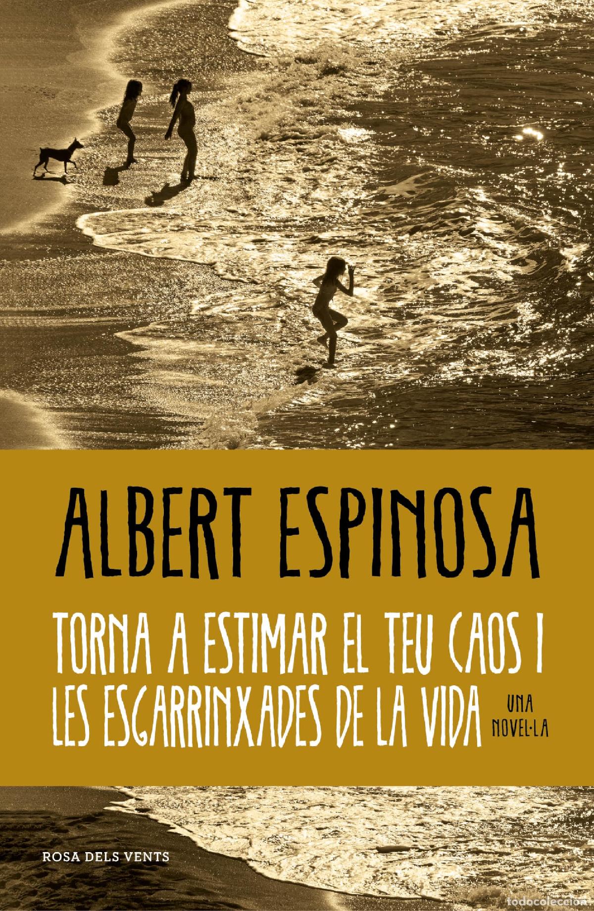 Libros: Torna a estimar el teu caos i les esgarrinxades de la vida (Albert Espinosa)