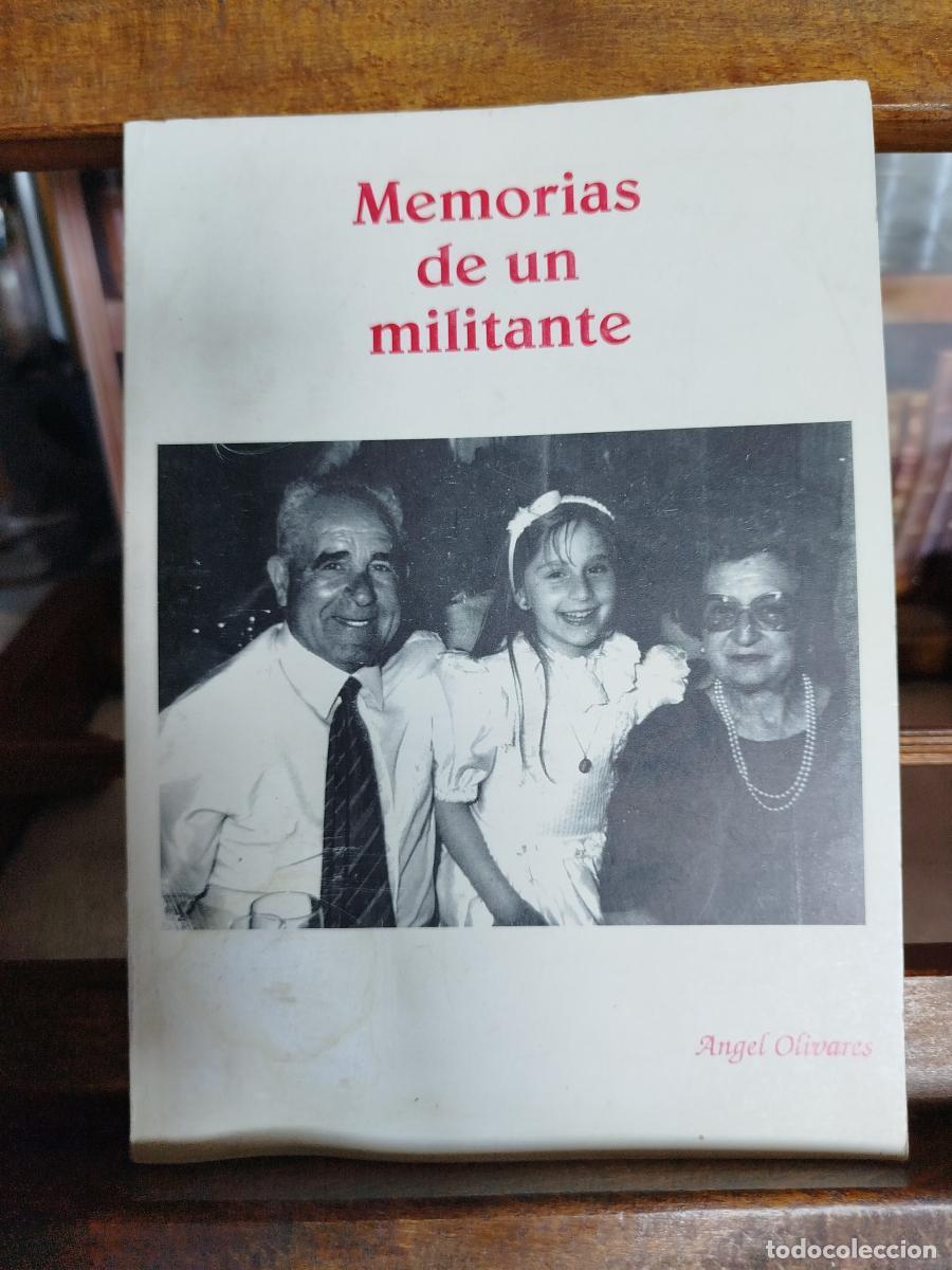 Libri di seconda mano: Memorias de un militante - Olivares, &Aacute;ngel
