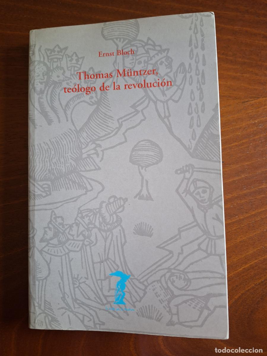 Libros: Thomas M&uuml;ntzer, te&oacute;logo de la revoluci&oacute;n - Bloch, Ernst