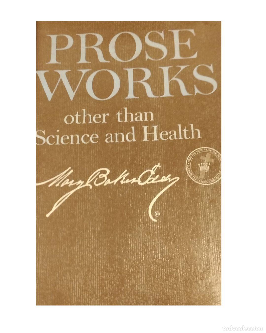 Libros: PROSE WORKS OTHER THAN SCIENCE AND HEALTH - MARY BAKER