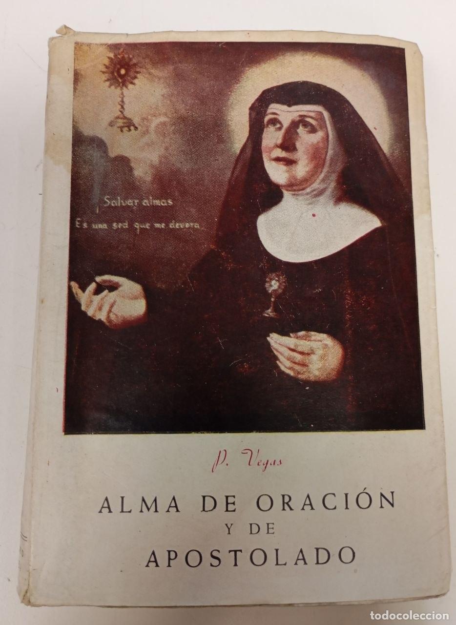 Libros: Alma de oraci&oacute;n y de apostolado - Vegas, Ignacio de