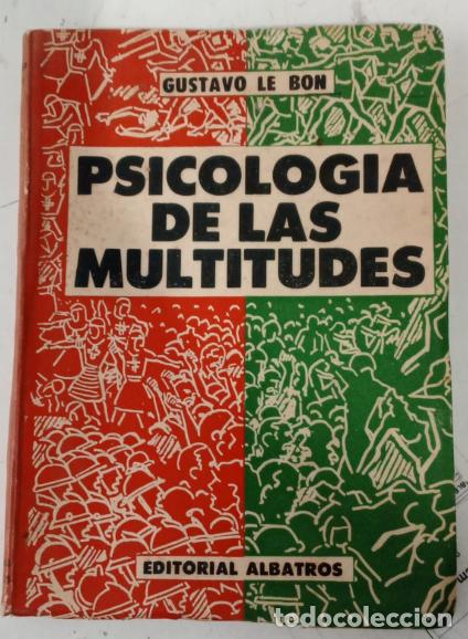 Libros: Psicolog&iacute;a de las multitudes - G. Le Bon - Foto 2